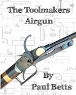 The Toolmakers Airgun