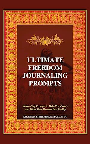 The Ultimate Freedom Journaling Prompts