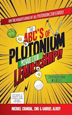 The Abc's of Plutonium Private Club Leadership