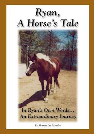 Ryan, A Horse's Tale