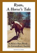 Ryan, A Horse's Tale
