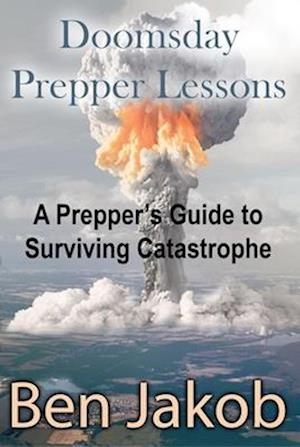 Doomsday Prepper Lessons