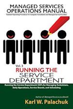 Vol. 3 - Running the Service Department: Sops for Managing Technicians, Daily Operations, Service Boards, and Scheduling 