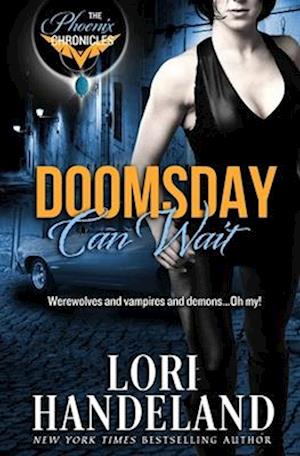 Doomsday Can Wait: The Phoenix Chronicles