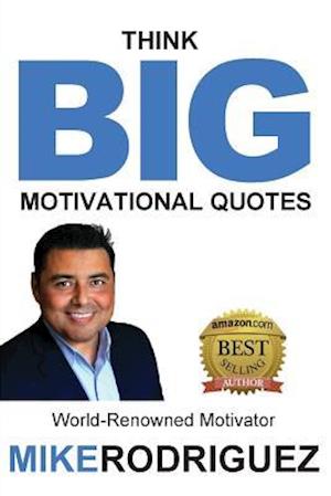 Think BIG: Motivational Quotes