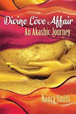 Divine Love Affair : An Akashic Journey