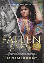 FALLEN PETALS: THE DECEPTION, THE DECEIT, AND THE DAMNED 