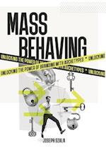 Mass Behaving