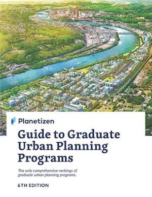 Planetizen Guide to Graduate Urban Planning Programs, 6th Edition