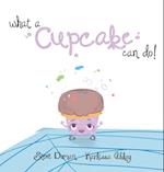 What a Cupcake Can Do!