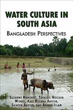 Water Culture in South Asia: Bangladesh Perspectives 
