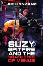 Suzy Spitfire and the Snake Eyes of Venus 