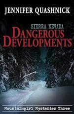 Sierra Nevada Dangerous Developments