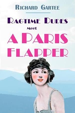 Ragtime Dudes Meet a Paris Flapper