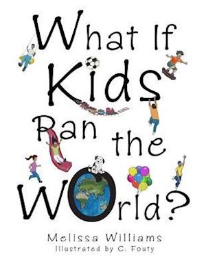 What If Kids Ran the World?
