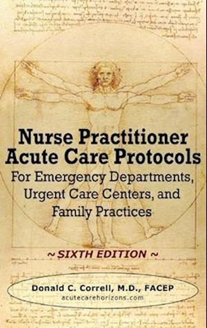 Nurse Practitioner Acute Care Protocols - SIXTH EDITION