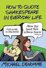 How to Quote Shakespeare in Everyday Life