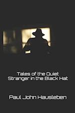 Tales of the Quiet Stranger in the Black Hat