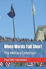 When Words Fall Short: The Military Collection 