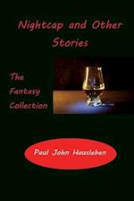 Nightcap and Other Stories: The Fantasy Collection 