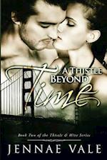 A Thistle Beyond Time: Book 2 of The Thistle & Hive Series 