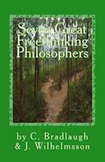 Seven Great Freethinking Philosophers: Zeno, Epicurus, Augustine, Averroes, Descartes, Spinoza, & Edith Stein 