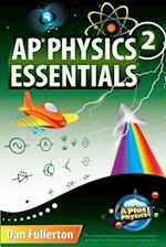 AP Physics 2 Essentials: An APlusPhysics Guide 