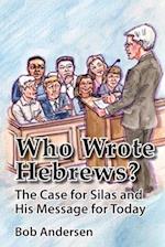 Who Wrote Hebrews?