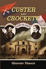Custer and Crockett: After the Alamo 