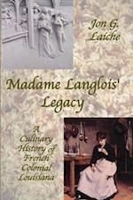 Madame Langlois' Legacy: A Culinary History of French Colonial Louisiana 