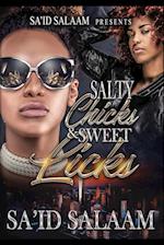 Salty Chicks Sweet Licks 