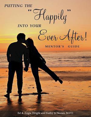 Putting the Happily Into Your Ever After