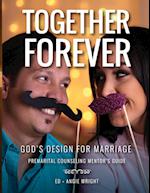 Together Forever ~ God's Design for Marriage