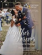 Together Forever God's Design For Marriage Premarital Mentor's Guide 