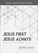 Jesus First, Jesus Always Study Guide