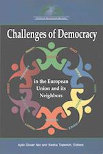 Challenges of Democracy in the European Union and its Neigh
