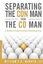 Separating the Con Man From the Co Man: How to Source a Contract Manufacturer 
