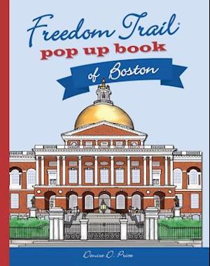 Freedom Trail Pop Up Book of Boston