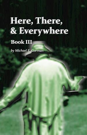 Here There and Everywhere Book III