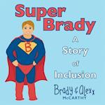 SuperBrady: A Story of Inclusion 