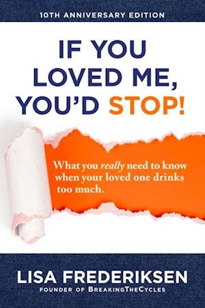 10th Anniversary Edition If You Loved Me, You'd Stop!