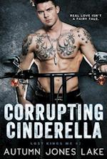 Corrupting Cinderella (Lost Kings MC, Book 2)