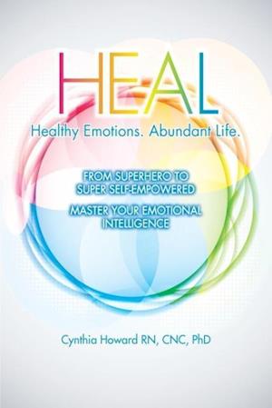 Heal Healthy Emotions Abundant Life