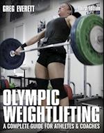 Olympic Weightlifting: A Complete Guide for Athletes & Coaches 