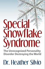 Special Snowflake Syndrome