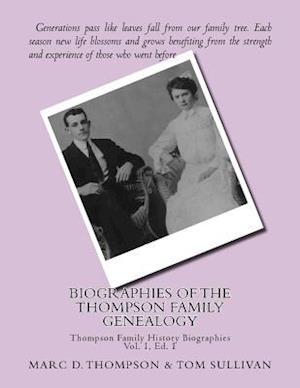 Narrative Biographies of the Thompson Family Genealogy Including Thompson, Hense