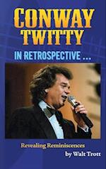 Conway Twitty In Retrospective ... 