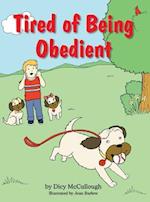 Tired of Being Obedient