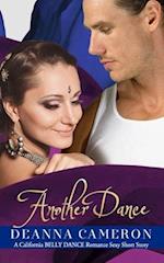 Another Dance: A California Belly Dance Romance Sexy Short Story 