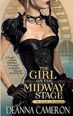 The Girl on the Midway Stage: A Novel of Love, Ambition and Scandal at the 1893 Chicago World's Fair 
